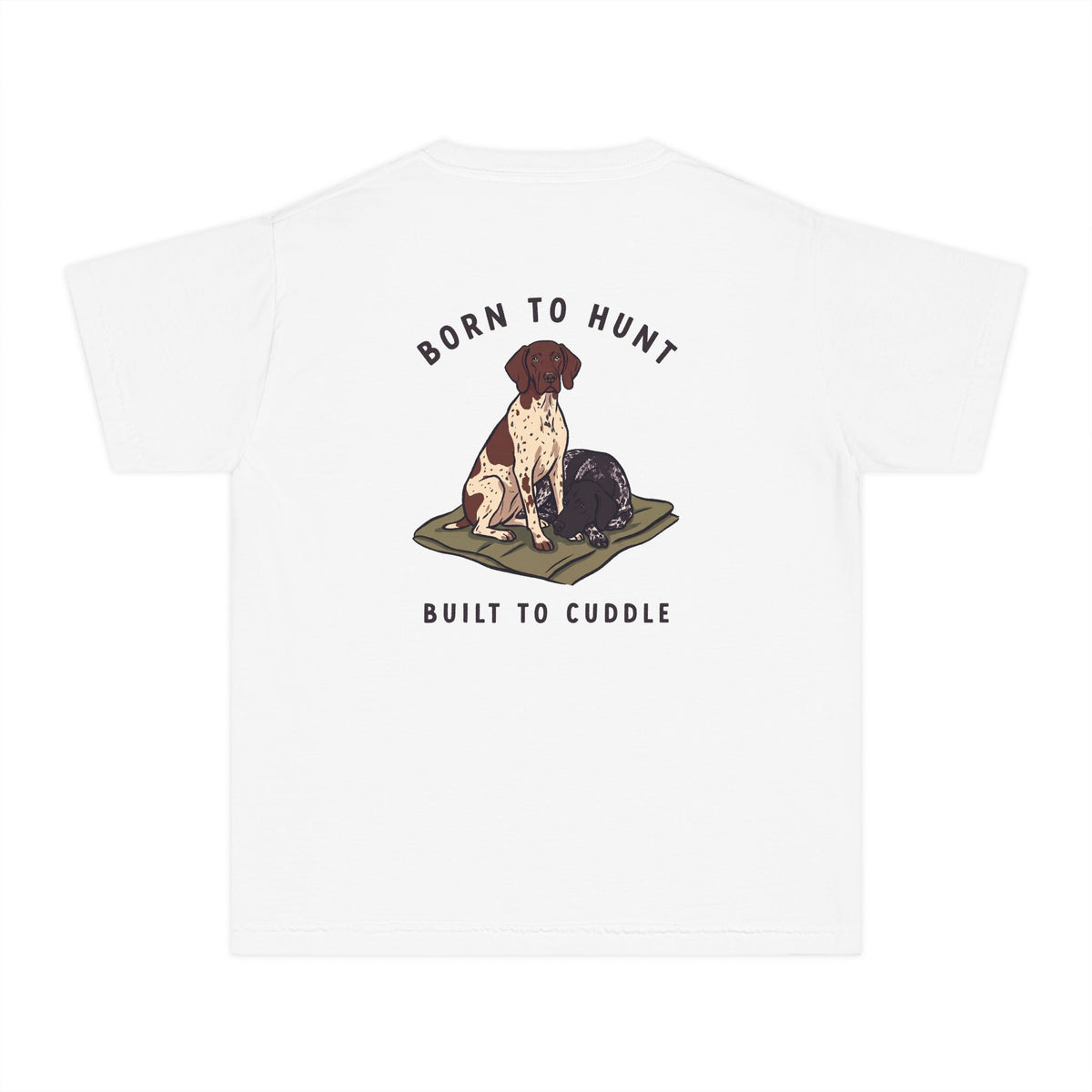 Kids Born to Hunt Built to Cuddle GSP T-Shirt