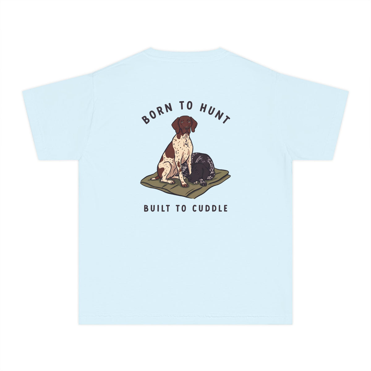 Kids Born to Hunt Built to Cuddle GSP T-Shirt