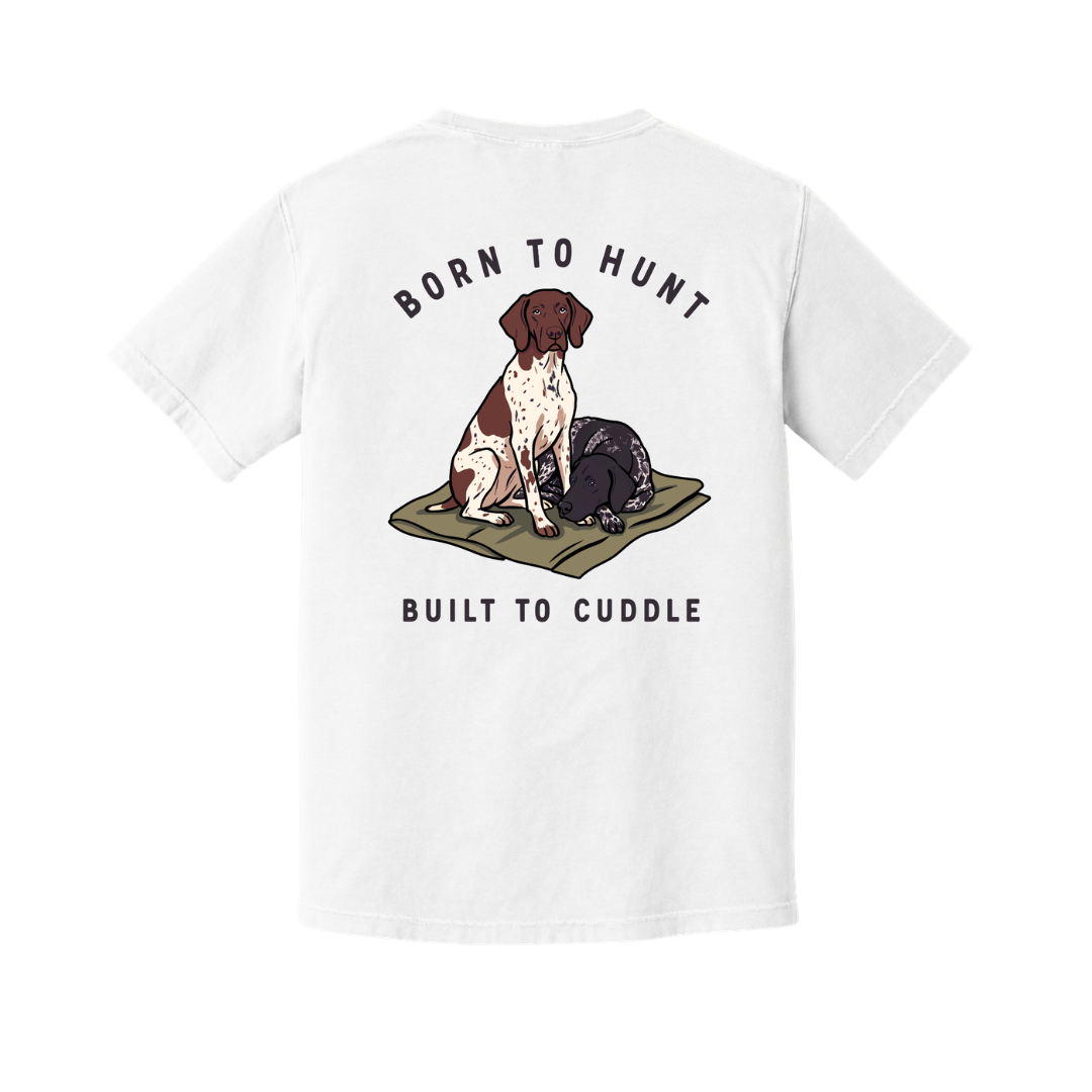 Born to Hunt Built to Cuddle GSP T-Shirt