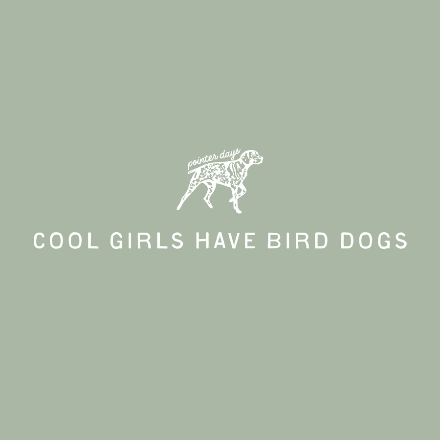 Cool Girls Have Bird Dogs T-Shirt